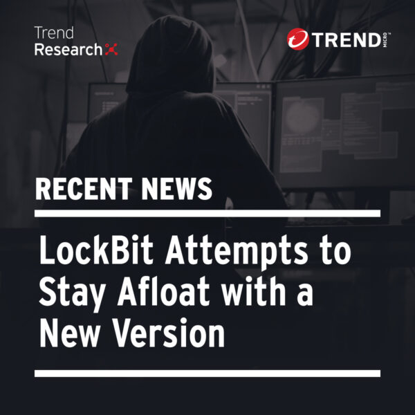 趨勢科技與全球執法機關攜手破獲頭號勒索病毒集團LockBit